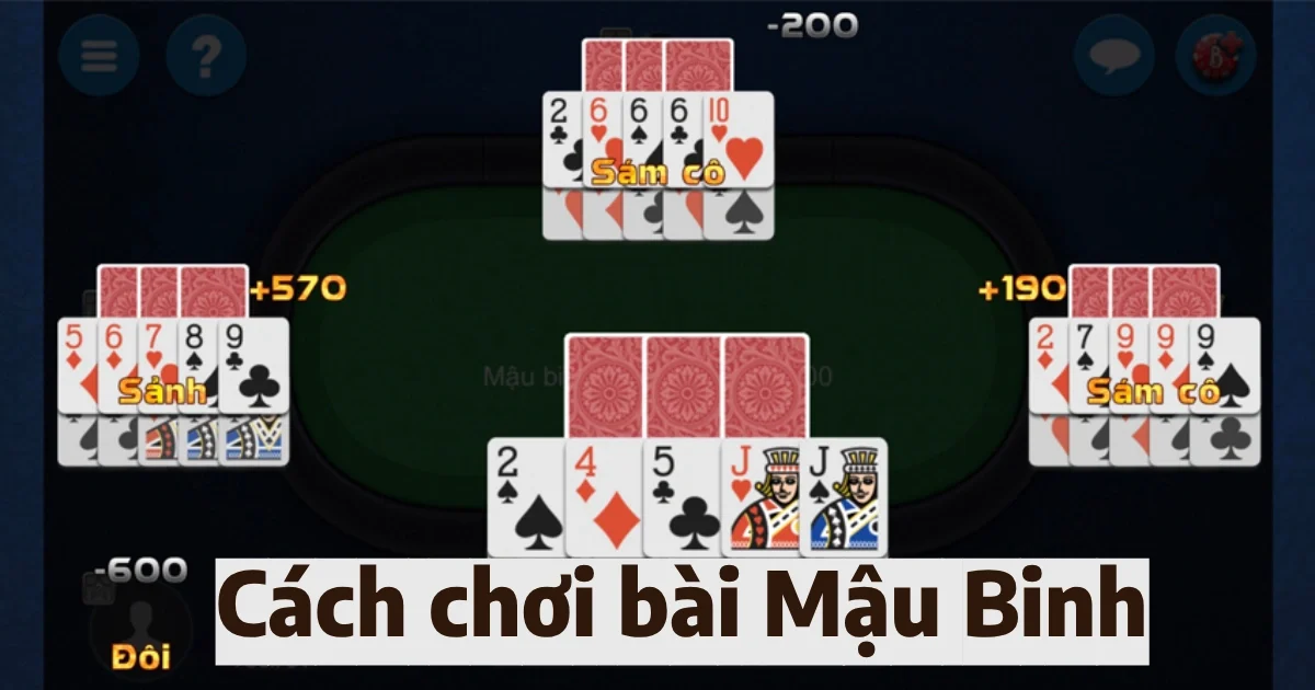 cach choi bai mau binh 4